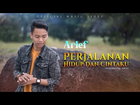 Arief Putra - Perjalanan Hidup dan Cintaku (Official Music Video)
