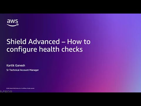Shield Advanced – How to configure health checks | Amazon Web Services