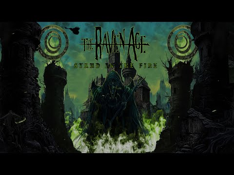 The Raven Age - Stand In The Fire (Lyric Video)