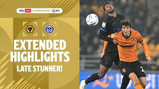 LATE STUNNER! | Woverhampton Wanderers v Portsmouth Extended Highlights