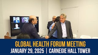 Global Health Forum Meeting 2025 | Carnegie Hall Tower