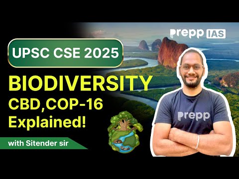 Why Biodiversity is Important | Convention on Biological Diversity | COP 16 | Biodiversity UPSC CSE