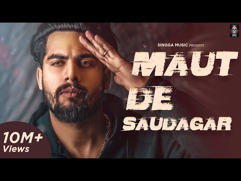 MAUT DE SAUDAGAR (Full Song ) SINGGA | Punjabi Songs 2019 | Singaa Song | Music Video