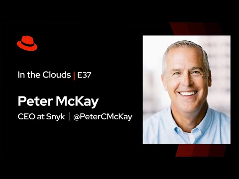In the Clouds (E35) | Snyk Security with CEO Peter McKay