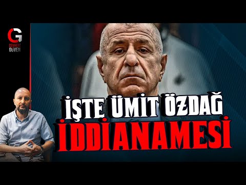 İŞTE ÜMİT ÖZDAĞ İDDİANAMESİ