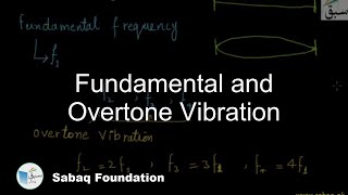 Fundamental and Overtone Vibration