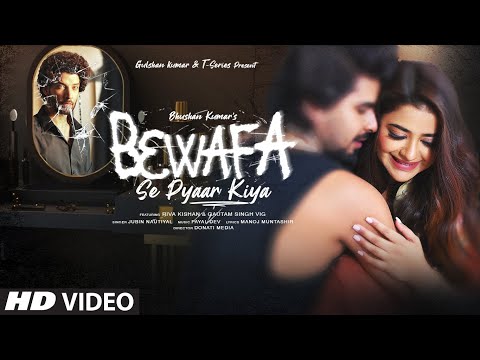 Bewafa Se Pyaar Kiya Video Song | Payal Dev Ft.Jubin Nautiyal | Riva K & Gautam | Manoj M |Bhushan K