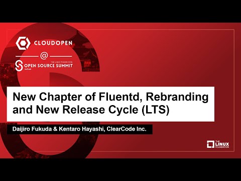 New Chapter of Fluentd, Rebranding and New Release Cycle (LTS) - Daijiro Fukuda & Kentaro Hayashi