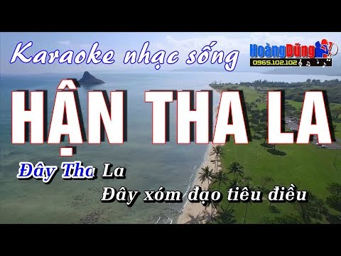 Hận Tha La – Karaoke Nhạc Sống – Beat chất lượng cao