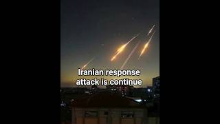 Iranian response attack is continue
