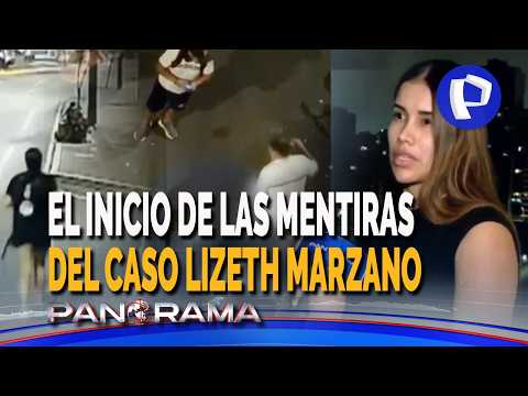 Más testigos, más imágenes y más encubrimiento: el inicio de las mentiras en el caso Lizeth Marzano