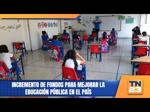 Incremento de fondos para mejorar la educación pública en el País