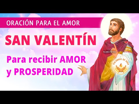 ORACION a SAN VALENTIN para EL AMOR ❤️❤️ y LA PROSPERIDAD