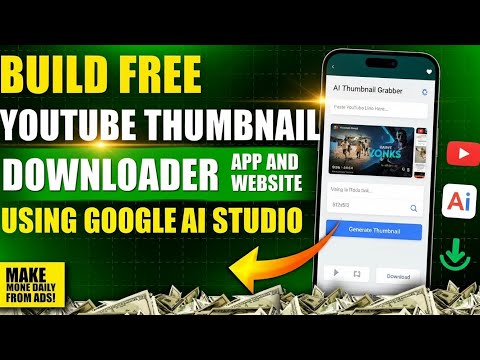 Build a FREE YouTube Thumbnail Downloader App & Website with Google AI Studio (Make Money with Ads!)