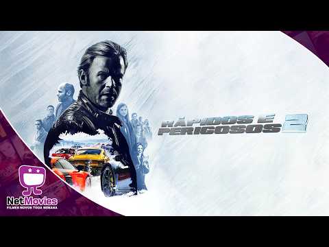 Rápidos e Perigosos 2 (2016) - Filme Completo Dublado GRÁTIS - Filme de Ação | NetMovies