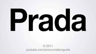 How to Pronounce Prada - YouTube