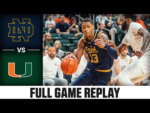 Notre Dame vs. Miami Full Game Replay | 2023-24 ACC Men’s Basketball