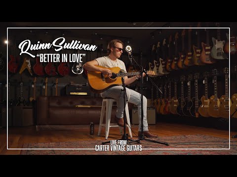 Quinn Sullivan // Better In Love