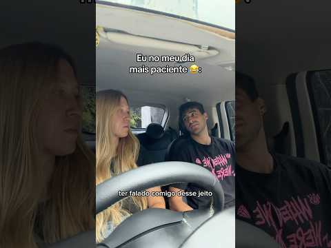 Eu no meu dia mais paciente…