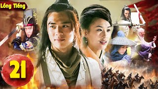 HUYẾT THÙ VÕ LÂM [Lồng Tiếng] - Tập 21 |Phim Cổ Trang Kiếm Hiệp Kim Dung Bản Hay Nhất, Đậu Trí Khổng