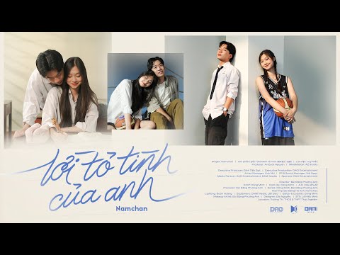 Lời Tỏ Tình Của Anh - Namchan | Official Music Video