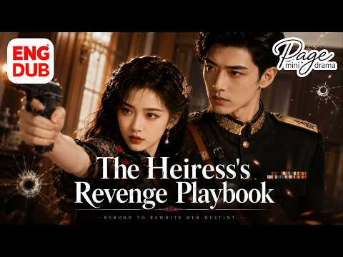 【The Heiress's Revenge Playbook】千金逆袭手册 FULL DUBBED Chinese Drama丨English subtitles poster