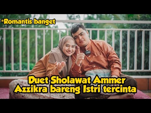 DUET SHOLAWAT BEATBOX AMEER AZZIKRA BARENG ISTRI !! SEBELUM WAFAT