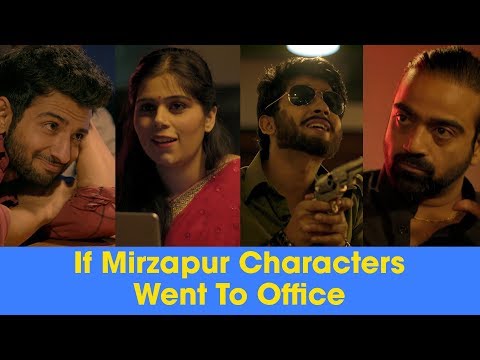 ScoopWhoop: If Mirzapur Characters Went To Office
