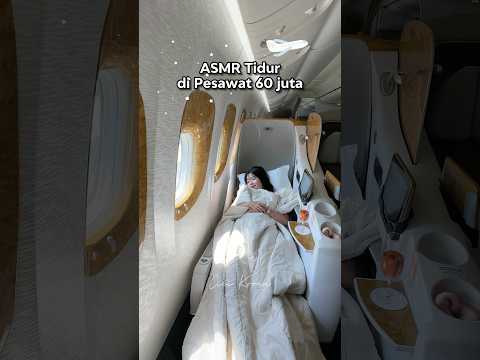 ASMR BOBO DI PESAWAT 60 JUTA🥰 #holidayswithshorts #ngeshortsbareng #trending #emirates #business