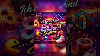 ICH BIN EIN KIND DER 80ER JAHRE #germanmusic #80’s #80erjahre #kindder80er #deutschpop #80erVibes