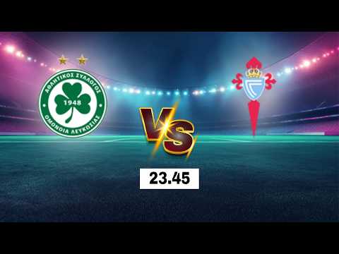 LIVE 🔴 Omonia Nicosia FC vs RC Celta | UEFA Europa League 202 | Live Score