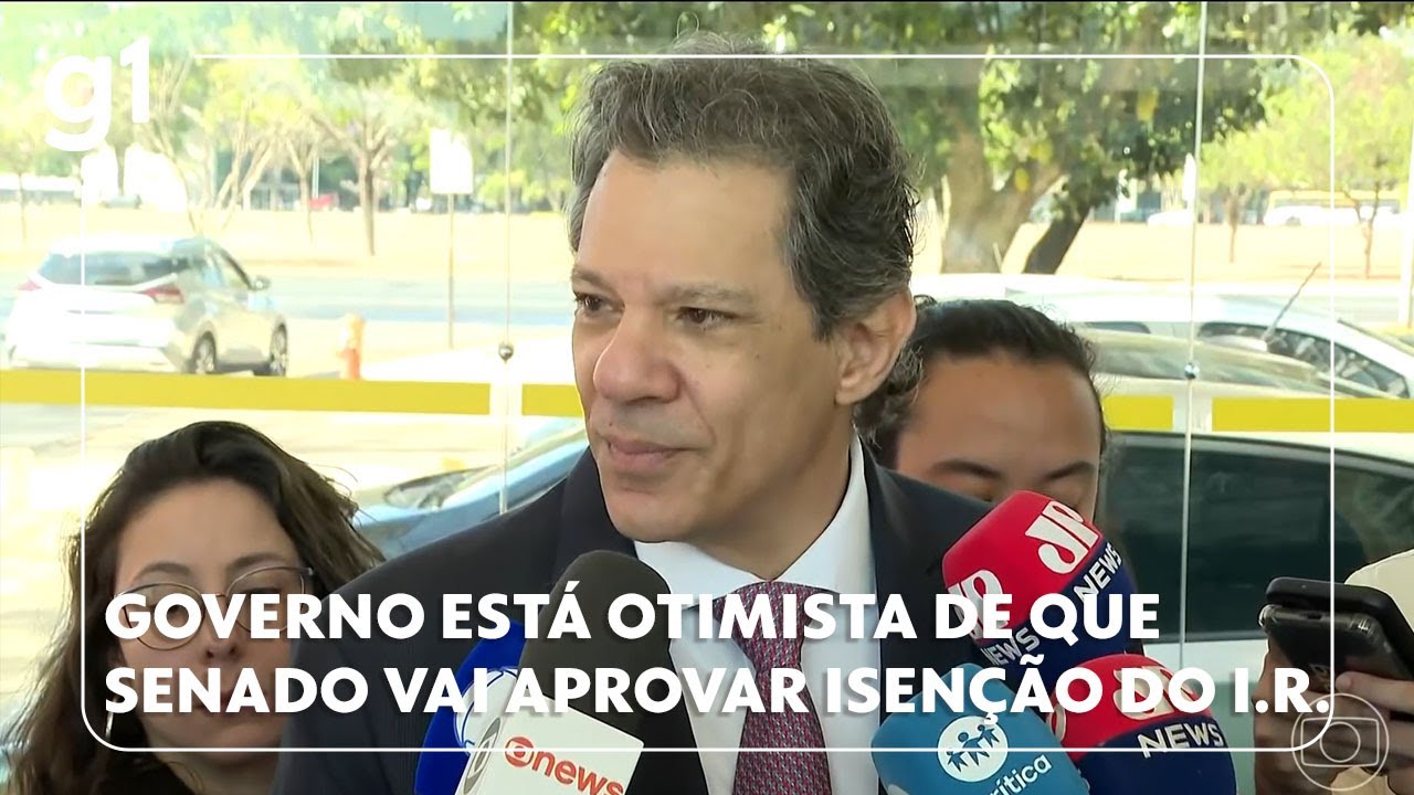 Governo se mostra otimista de que Senado vai aprovar aumento na isenção do IR rapidamente