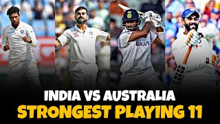 India Strongest playing 11 against Australia.