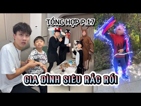 Tổng Hợp Gia Đình Siêu Rắc Rối Lầy Lội Tập 17 - Vui Nhộn và Cảm Động | Trang Reviews