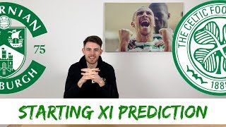 Hibs v Celtic | Starting XI Prediction