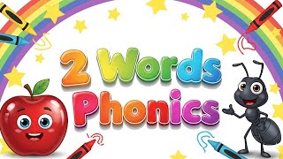 2 Words Phonics | Learn Alphabet A to Z | A is for Apple | Phonics & Nursery Rhyme