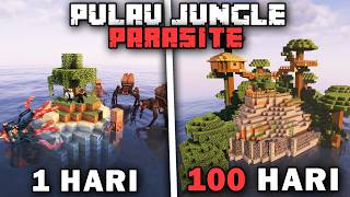 100 Hari Minecraft Pulau Jungle PARASITE Hardcore