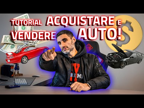 GUIDA DEFINITIVA PER ACQUISTARE O VENDERE AUTO! 🚘 BASTA TRUFFE!