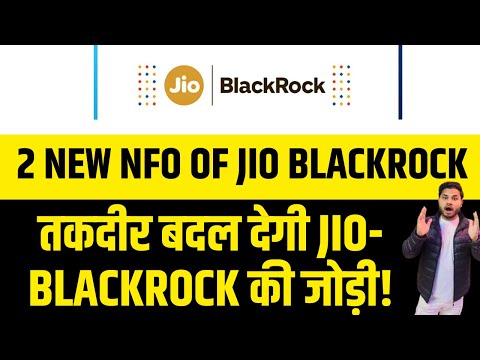 2 New NFO of JIO Blackrock | Jio Blackrock Mutual fund | Jio Blackrock Mutual fund launch date