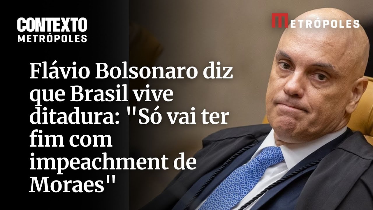 Flávio Bolsonaro diz que Brasil vive ditadura Só vai ter fim com impeachment de Moraes