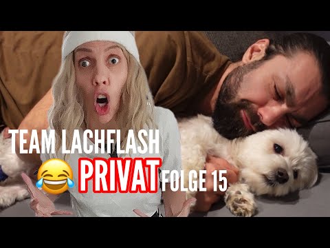 😂Team Lachflash PRIVAT - Folge15