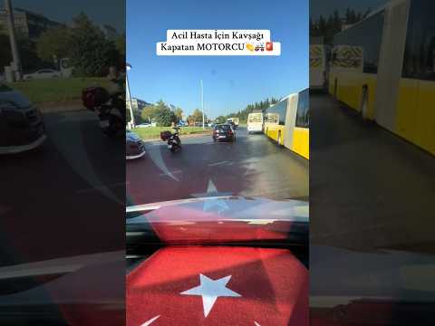 Acil hasta için kavşağı kapatan Motorcu 👌🏻