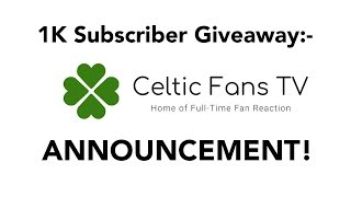 New Celtic Home Kit – 1K Subscriber Giveaway!