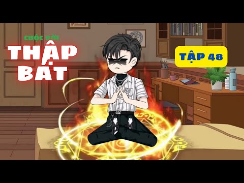 PHIM VIETSUB Ý NGHĨA | CUỘC ĐỜI THẬP BÁT | TẬP 48