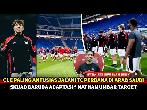 ADAPTASI BERJALAN MULUS! Ole & 14 pemain geber latihan di Arab Saudi~Nathan paling optimis