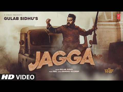 JAGGA (Official Video) | Gulab Sidhu | Latest Punjabi Songs 2023 | T-Series