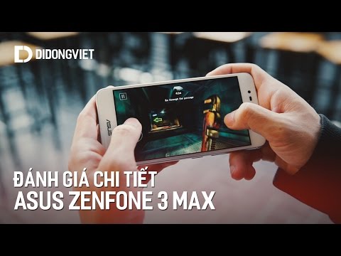 (VIETNAMESE) Đánh giá chi tiết Asus Zenfone 3 Max - Ưu điểm lớn nhất là Pin