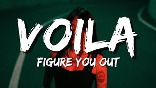 VOILÀ - Figure You Out (Lyrics)