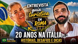 ENTREVISTEI UMA BRASILEIRA GUIA TURISTICO EM ROMA COM 20 ANOS DE EXPERIENCIA NA ITALIA