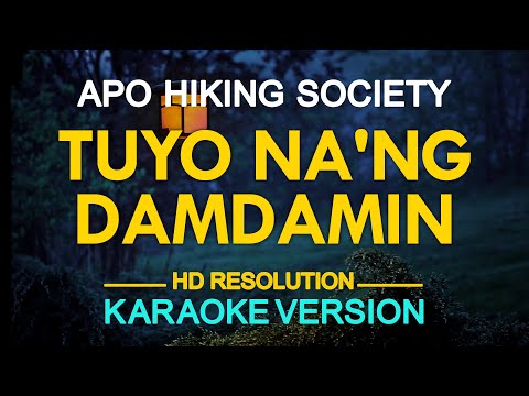 TUYO NA’NG DAMDAMIN – APO Hiking Society (KARAOKE Version)